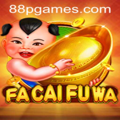 Unveiling FaCaiFuWa: An Exciting Adventure in the World of 88PGAME