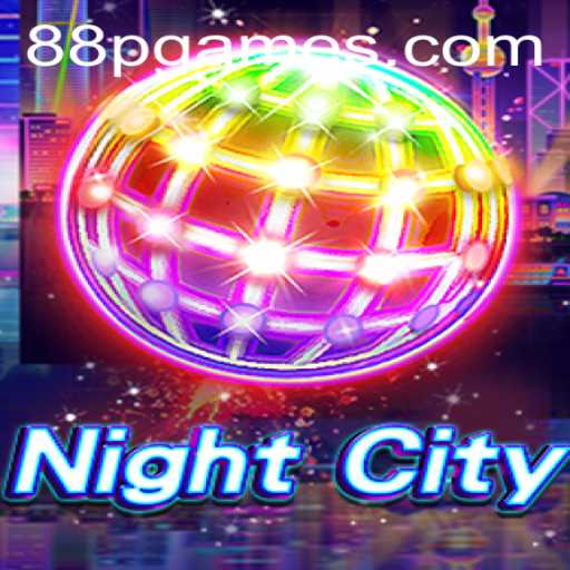 Exploring the Thrilling World of NightCity: A Comprehensive Guide to 88PGAME's Newest Sensation